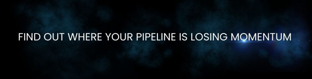 Losing pipeline momentum